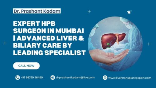 Expert HPB Surgeon in Mumbai Advanced Liver & Biliary Care by Leading Specialist Expert HPB Surgeon in Mumbai Advanced Liver & Biliary Care by Leading Specialist