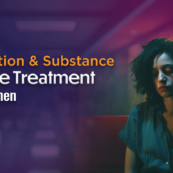 Addiction & Substance Abuse Treatment for Women