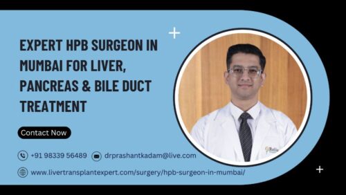 Expert HPB Surgeon in Mumbai for Liver, Pancreas & Bile Duct Treatment Expert HPB Surgeon in Mumbai for Liver, Pancreas & Bile Duct Treatment