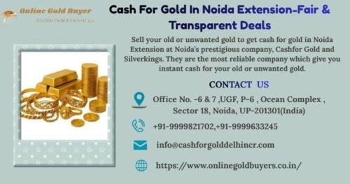 Cash For Gold In Noida Extension-Fair & Transparent Deals (1) Cash For Gold In Noida Extension-Fair & Transparent Deals (1)