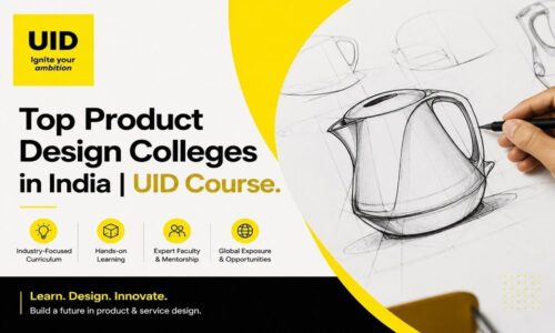 Top Product Design Colleges in India - UID Course Top Product Design Colleges in India - UID Course