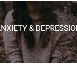 ANXIETY & DEPRESSION