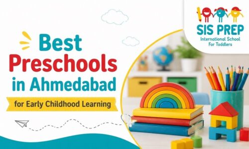 Best Preschools in Ahmedabad for Early Childhood Learning Best Preschools in Ahmedabad for Early Childhood Learning