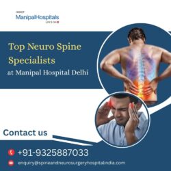 Best Neuro and Spine Hospital at Manipal Hospital Delhi, India