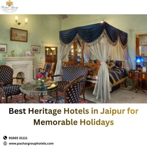 Best Heritage Hotels in Jaipur for Memorable Holidays Best Heritage Hotels in Jaipur for Memorable Holidays
