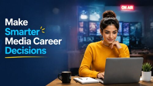 Make Smarter Media Career Decisions Make Smarter Media Career Decisions