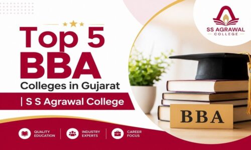 Top 5 BBA Colleges in Gujarat - S S Agrawal College Top 5 BBA Colleges in Gujarat - S S Agrawal College