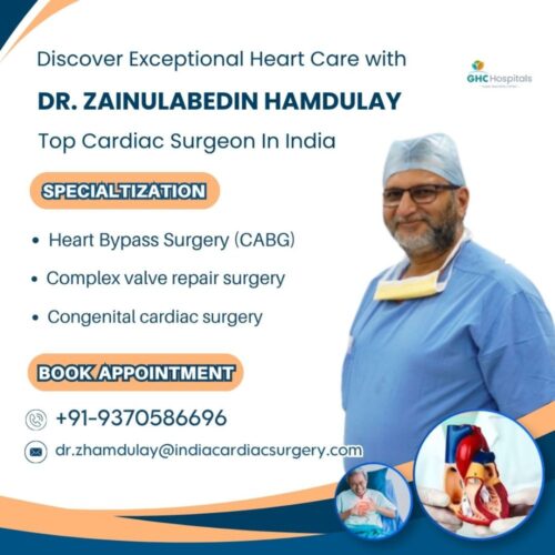 Discover Exceptional Heart Care with Dr. Zainulabedin Hamdulay Top Cardiac Surgeon In India Discover Exceptional Heart Care with Dr. Zainulabedin Hamdulay Top Cardiac Surgeon In India