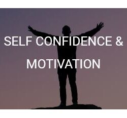 SELF CONFIDENCE & MOTIVATION
