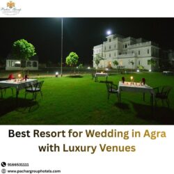 Best Resort for Wedding in Agra with Luxury Venues