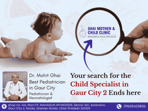Child Specialist in Gaur City 2 Dr. Mohit Ghai Child Specialist in Gaur City 2 Dr. Mohit Ghai