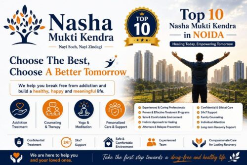 Top 10 Nasha Mukti Kendra in Noida Top 10 Nasha Mukti Kendra in Noida