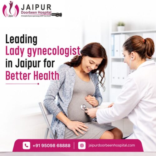 Leading Lady gynecologist in Jaipur for Better Health Leading Lady gynecologist in Jaipur for Better Health