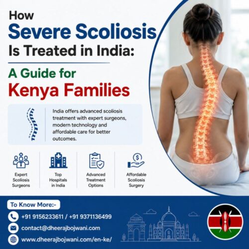 Severe Scoliosis Treatment in India for Kenya Families Severe Scoliosis Treatment in India for Kenya Families