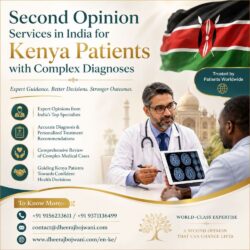 Second Opinion Services in India for Kenya Patients with Complex Diagnoses