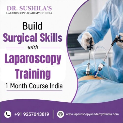 Build Surgical Skills with Laparoscopy Training 1 Month Course India Build Surgical Skills with Laparoscopy Training 1 Month Course India