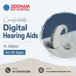 Comfortable Digital Hearing Aids in Jaipur for All Ages