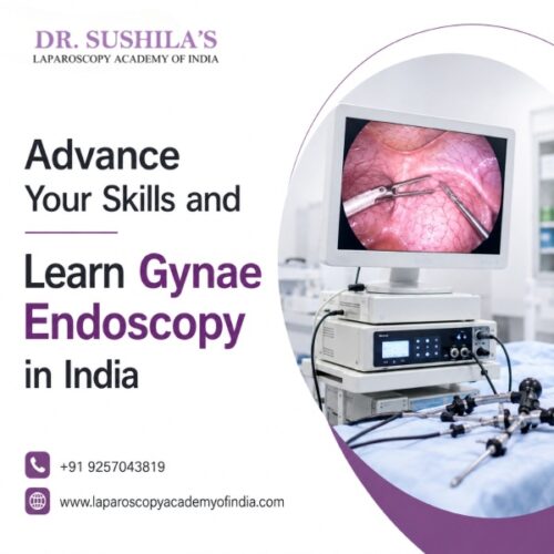 Advance Your Skills and Learn Gynae Endoscopy in India Advance Your Skills and Learn Gynae Endoscopy in India