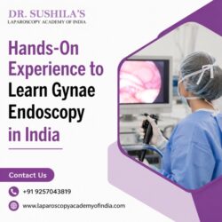 Hands-On Experience to Learn Gynae Endoscopy in India