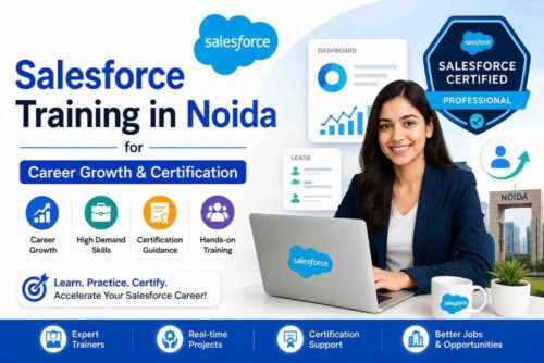Salesforce Training in Noida for Career Growth & Certification Salesforce Training in Noida for Career Growth & Certification