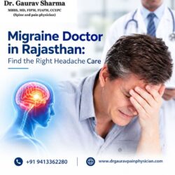 Migraine Doctor in Rajasthan Find the Right Headache Care