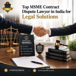 Top MSME Contract Dispute Lawyer in India for Legal Solutions