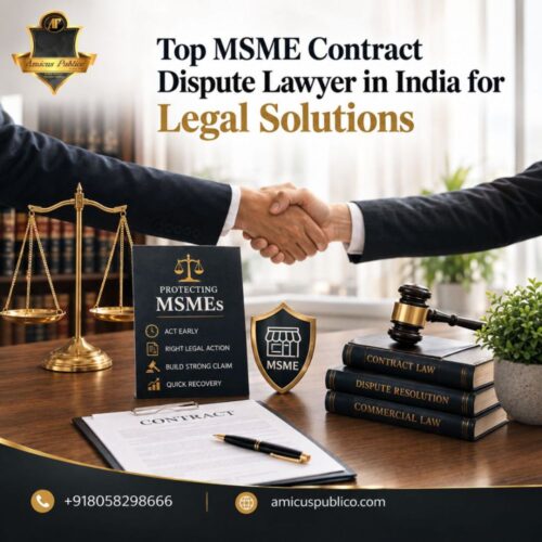 Top MSME Contract Dispute Lawyer in India for Legal Solutions Top MSME Contract Dispute Lawyer in India for Legal Solutions