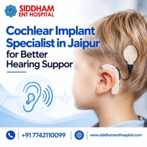 Cochlear Implant Specialist in Jaipur for Better Hearing Suppor Cochlear Implant Specialist in Jaipur for Better Hearing Suppor