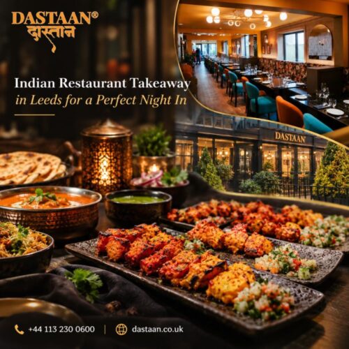 Indian Restaurant Takeaway in Leeds for a Perfect Night In Indian Restaurant Takeaway in Leeds for a Perfect Night In