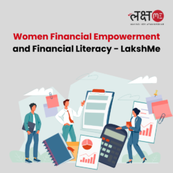 Women Financial Empowerment and Financial Literacy - LakshMe