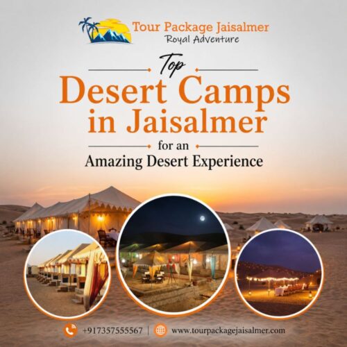 Top Desert Camps in Jaisalmer for an Amazing Desert Experience Top Desert Camps in Jaisalmer for an Amazing Desert Experience