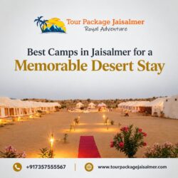 Best Camps in Jaisalmer for a Memorable Desert Stay