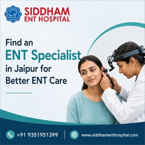 Find an ENT Specialist in Jaipur for Better ENT Care Find an ENT Specialist in Jaipur for Better ENT Care