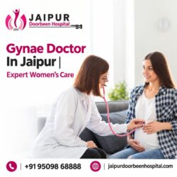 Gynae Doctor In Jaipur Expert Women’s Care