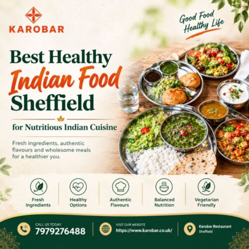 Best Healthy Indian Food Sheffield for Nutritious Indian Cuisine Best Healthy Indian Food Sheffield for Nutritious Indian Cuisine