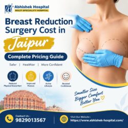 Breast Reduction Surgery Cost in Jaipur Complete Pricing Guide