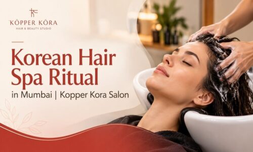 Korean Hair Spa Ritual in Mumbai - Kopper Kora Salon Korean Hair Spa Ritual in Mumbai - Kopper Kora Salon