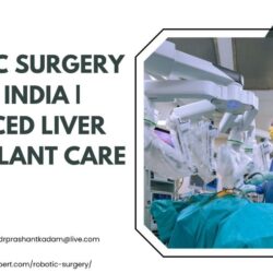 Robotic Surgery Cost in India Advanced Liver Transplant Care (1)