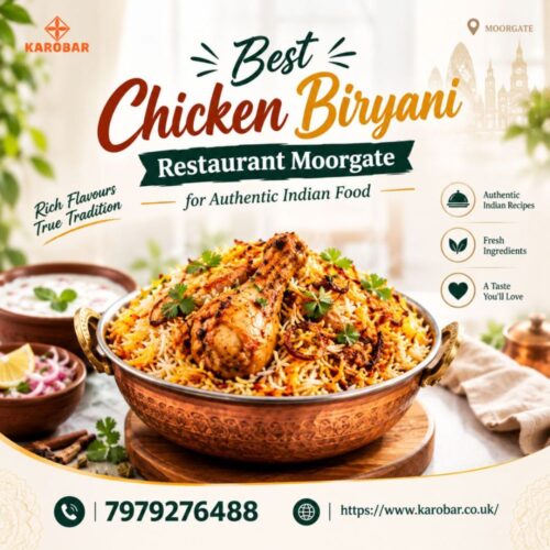 Best Chicken Biryani Restaurant Moorgate for Authentic Indian Food Best Chicken Biryani Restaurant Moorgate for Authentic Indian Food