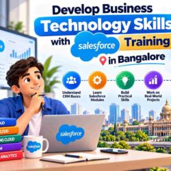 Develop Business Technology Skills with Salesforce Training in Bangalore