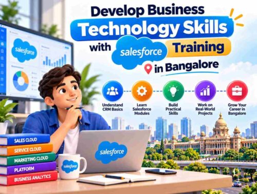 Develop Business Technology Skills with Salesforce Training in Bangalore Develop Business Technology Skills with Salesforce Training in Bangalore