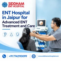 ENT Hospital in Jaipur for Advanced ENT Treatment and Care