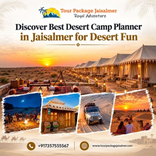 Discover Best Desert Camp Planner in Jaisalmer for Desert Fun Discover Best Desert Camp Planner in Jaisalmer for Desert Fun