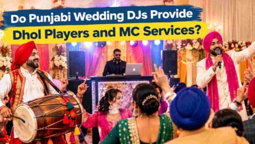 Do Punjabi Wedding DJs Provide Dhol Players and MC Services Do Punjabi Wedding DJs Provide Dhol Players and MC Services