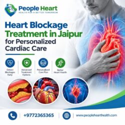 Heart Blockage Treatment in Jaipur for Personalized Cardiac Care