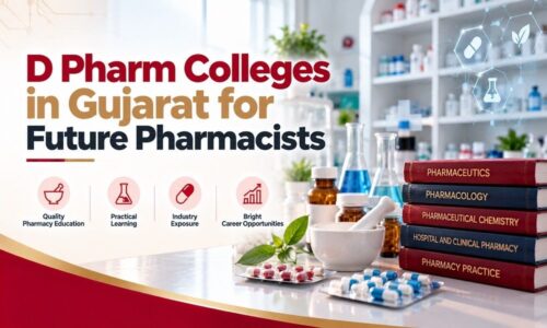 D Pharm Colleges in Gujarat for Future Pharmacists D Pharm Colleges in Gujarat for Future Pharmacists